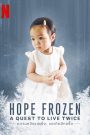 Hope Frozen A Quest to Live Twice (2020) ความหวังแช่แข็ง ขอเกิดอีกครั้ง (NETFLIX)