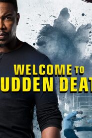 Welcome to Sudden Death (2020) ฝ่าวิกฤตนาทีเป็นนาทีตาย (ซับไทย)