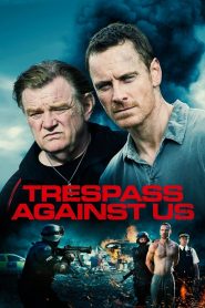 Trespass Against Us 2016 ปล้น แยก แตก หัก แช้ด คัตเลอร์