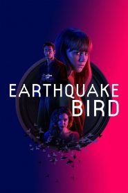 รอยปริศนาในลางร้าย (2019) EARTHQUAKE BIRD